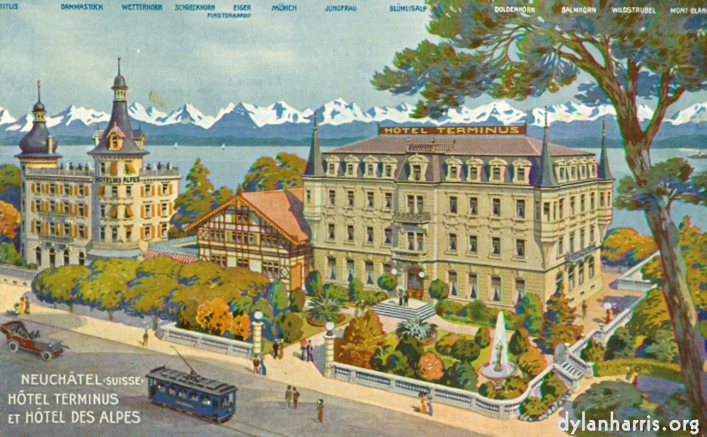 image: Postcard: Neuch&acirc;tel (suisse) H&ocirc;tel Terminus et H&ocirc;tel des Alpes. [[ The Station & Hotel Terminus &mdash; as it may have been! ]]